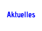 Aktuelles